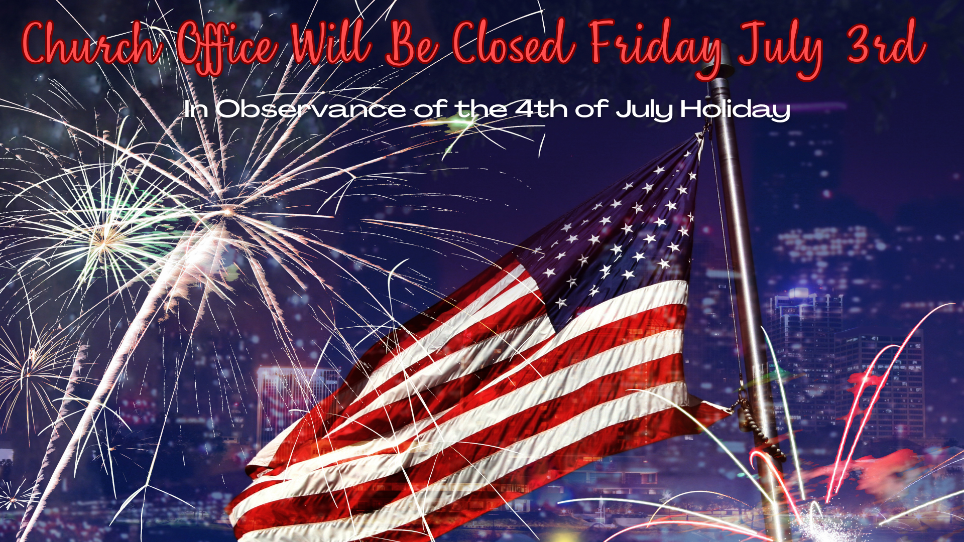 4th of July office Closed 1126.png